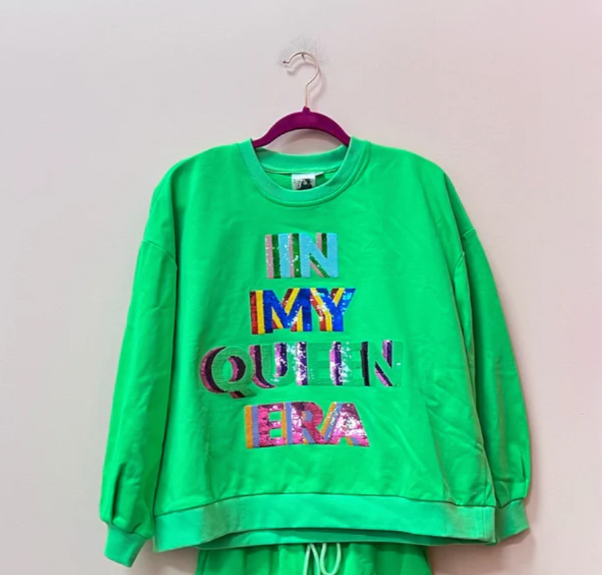 SAMPLE- NEON GREEN IN MY QUEEN ERA SWEATSHIRT